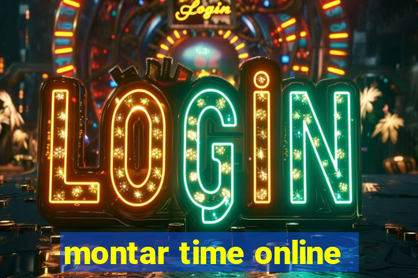 montar time online